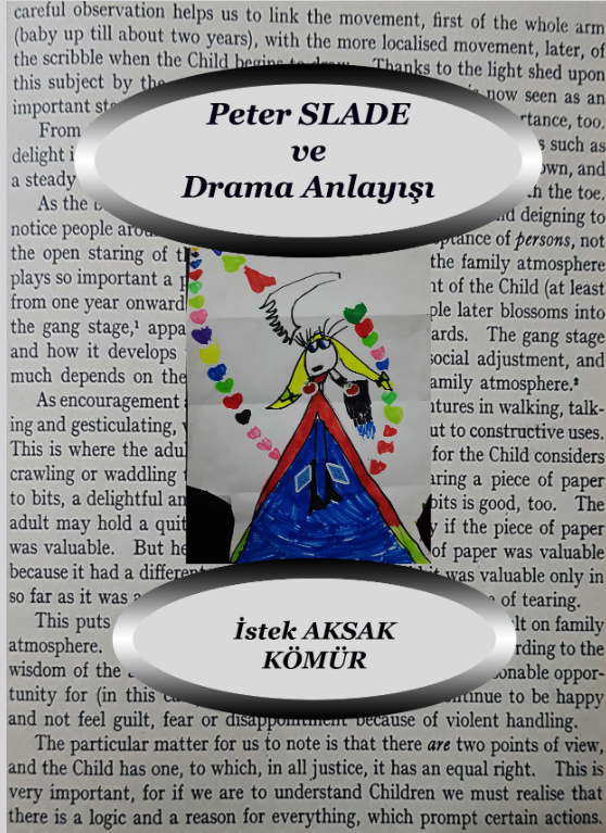 Peter Slade'in Drama Anlayışı - İstek Aksak Kömür