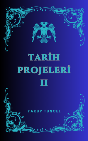TARİH PROJELERİ II