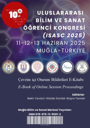 ULUSLARARASI BİLİM VE SANAT ÖĞRENCİ KONGRESİ ISASC 2025: Çevrim içi Oturum Bildirileri E-Kitabı