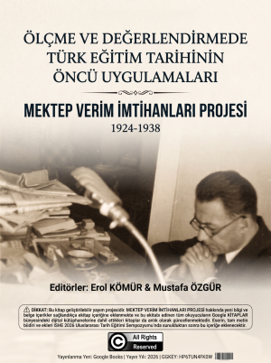 MEKTEP VERİM İMTİHANLARI PROJESİ: ÖLÇME VE DEĞERLENDİRMEDE TÜRK EĞİTİM TARİHİNİN ÖNCÜ UYGULAMALARI