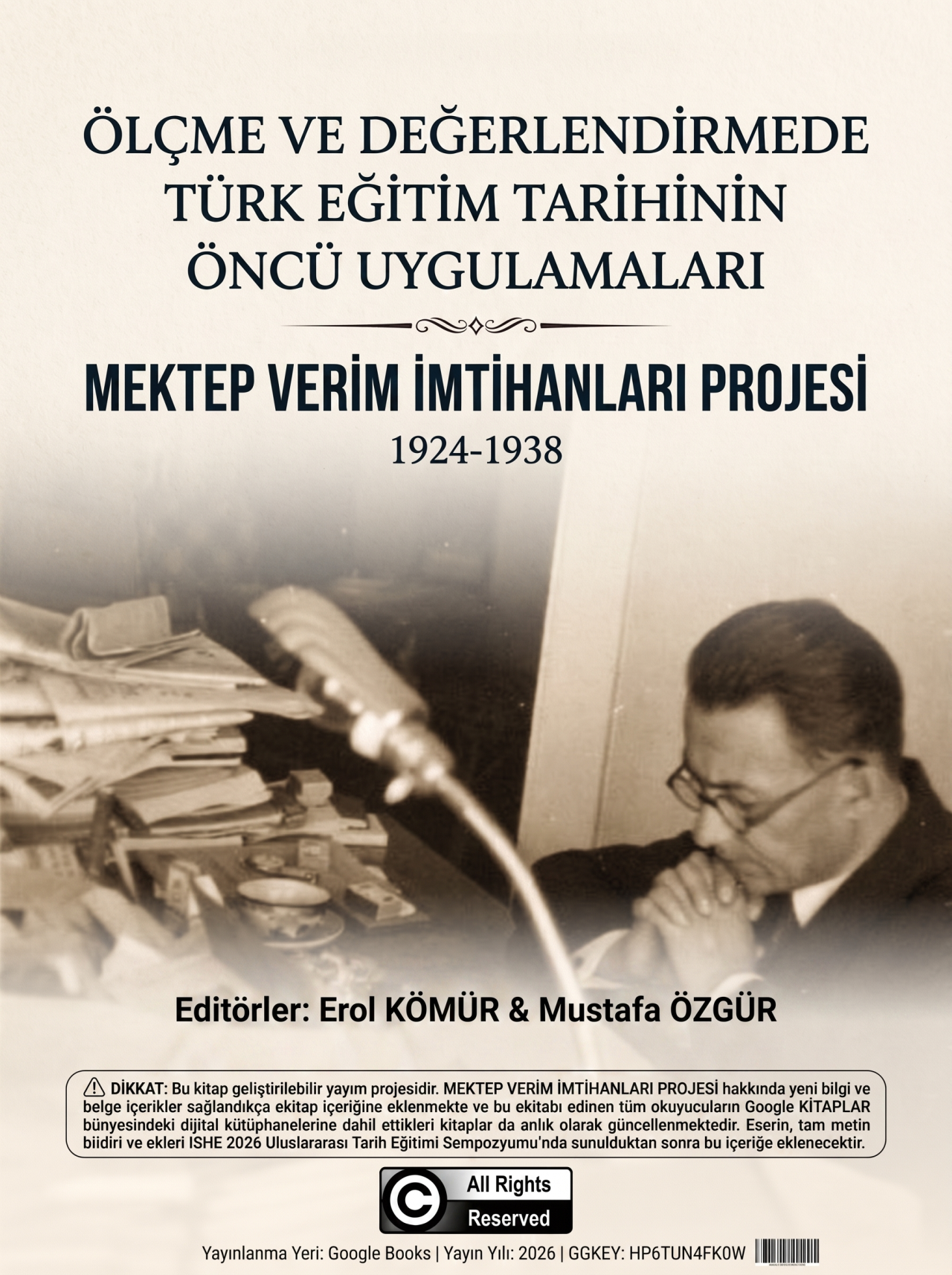 MEKTEP VERİM İMTİHANLARI PROJESİ: ÖLÇME VE DEĞERLENDİRMEDE TÜRK EĞİTİM TARİHİNİN ÖNCÜ UYGULAMALARI