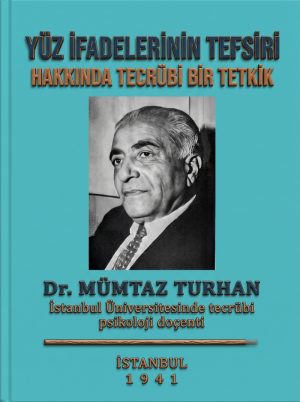 YÜZ İFADELERİNİN TEFSİRİ HAKKINDA TECRÜBİ BİR TETKİK