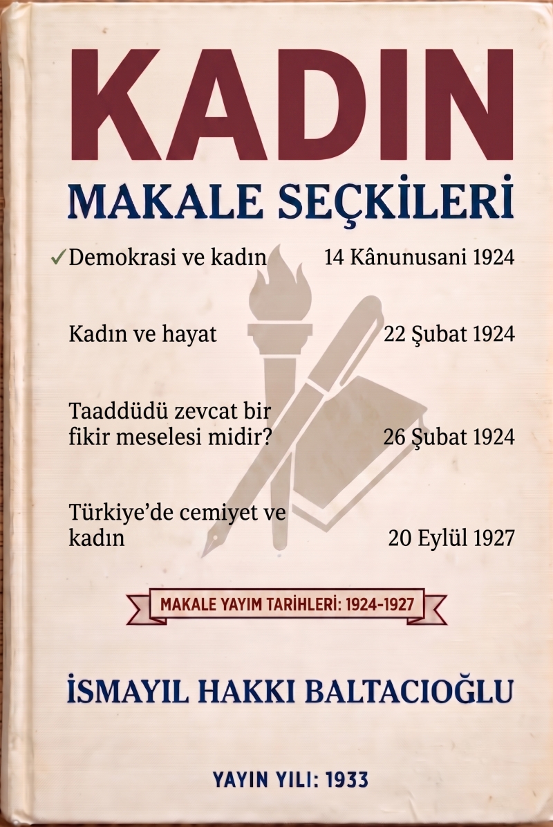 KADIN: Makale Seçkileri 1924-1927 İSMAYIL HAKKI BALTACIOĞLU