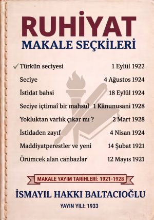 RUHİYAT: Makale Seçkileri 1920-1931 İSMAYIL HAKKI BALTACIOĞLU