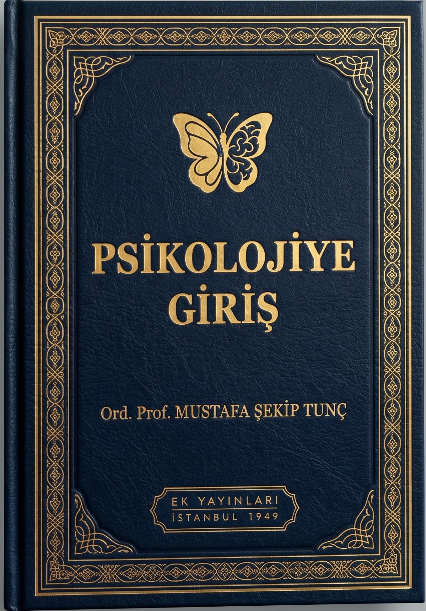 PSİKOLOJİYE GİRİŞ, Ord. Prof. Mustafa Şekip TUNÇ